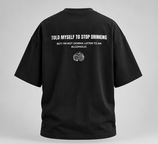 Stop Drinking - Unisex Terry Oversized Tee